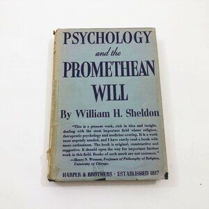 Vintage Psychology and the Promethean Will William H. Sheldon 1936 HBDC